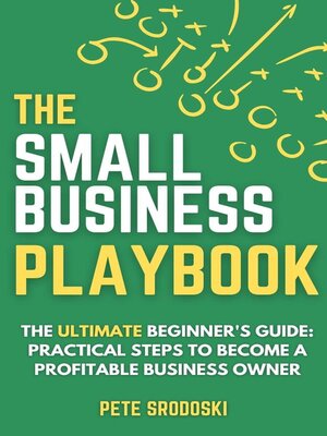 cover image of The Small Business Playbook--The Ultimate Beginner's Guide